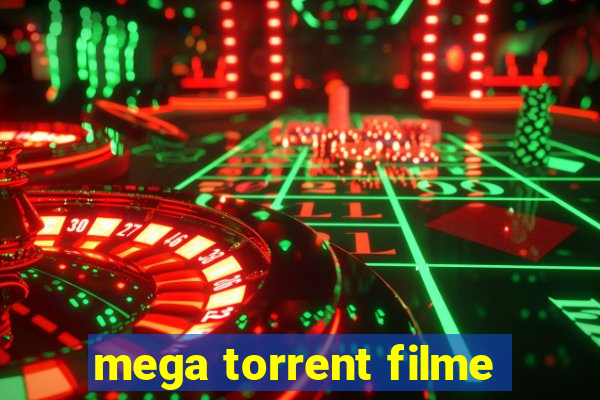 mega torrent filme